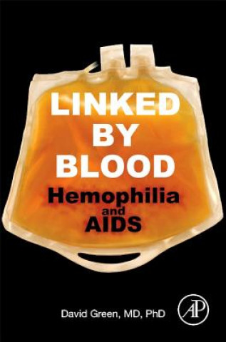 Kniha Linked by Blood: Hemophilia and AIDS David Green