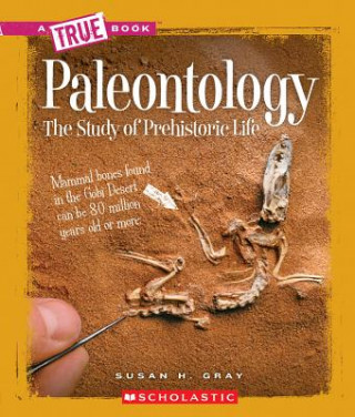 Carte Paleontology: The Study of Prehistoric Life Susan Heinrichs Gray