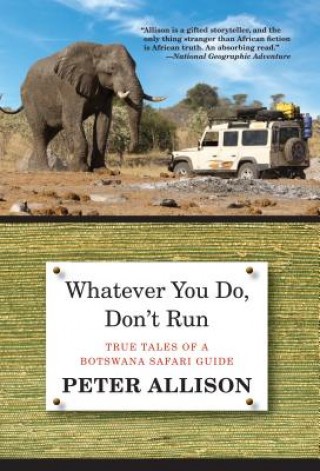 Könyv Whatever You Do, Don't Run Peter Allison