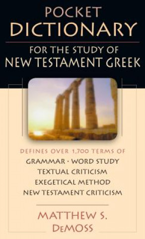 Knjiga Pocket Dictionary for the Study of New Testament Greek Matthew S DeMoss
