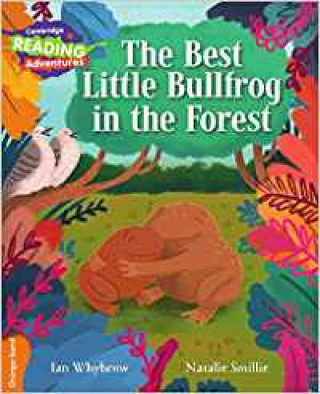 Könyv Cambridge Reading Adventures The Best Little Bullfrog in the Forest Orange Band Ian Whybrow