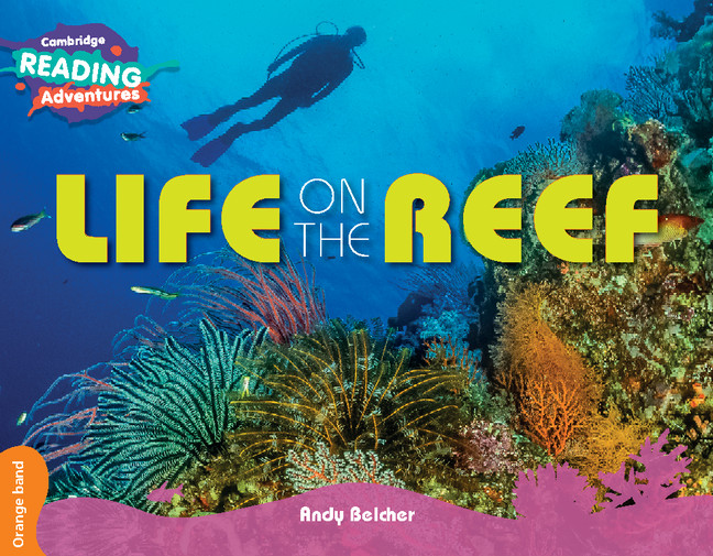Könyv Cambridge Reading Adventures Life on the Reef Orange Band Andy Belcher