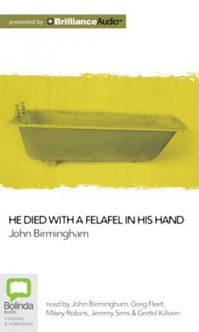 Könyv He Died with a Felafel in His Hand John Birmingham