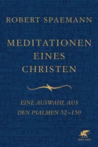 Könyv Meditationen eines Christen. Bd.2 Robert Spaemann