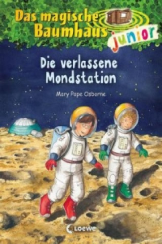 Kniha Das magische Baumhaus junior (Band 8) - Die verlassene Mondstation Mary Pope Osborne