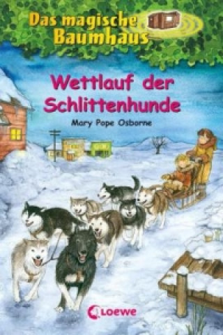 Kniha Das magische Baumhaus (Band 52) - Wettlauf der Schlittenhunde Mary Pope Osborne