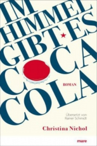 Könyv Im Himmel gibt es Coca-Cola Christina Nichol