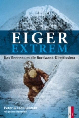 Kniha Eiger extrem Leni Gillman