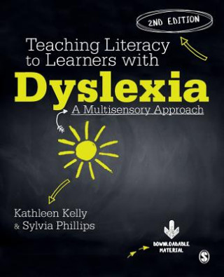 Książka Teaching Literacy to Learners with Dyslexia Kathleen Kelly