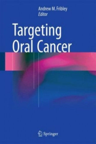 Книга Targeting Oral Cancer Andrew Fribley