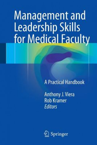 Книга Management and Leadership Skills for Medical Faculty Anthony J. Viera