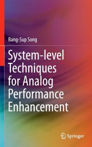 Kniha System-level Techniques for Analog Performance Enhancement Bang-Sup Song
