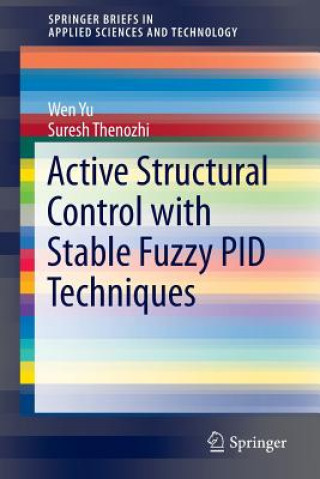 Книга Active Structural Control with Stable Fuzzy PID Techniques Wen Yu