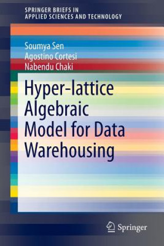 Kniha Hyper-lattice Algebraic Model for Data Warehousing Kabir C. Sen