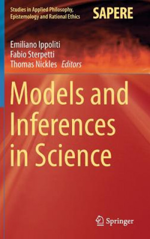 Kniha Models and Inferences in Science Emiliano Ippoliti