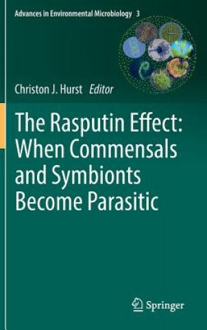 Kniha Rasputin Effect: When Commensals and Symbionts Become Parasitic Christon J. Hurst