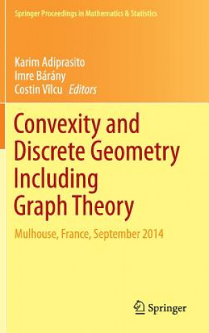 Kniha Convexity and Discrete Geometry Including Graph Theory Karim Adiprasito