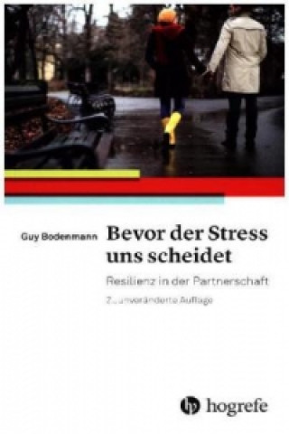 Könyv Bevor der Stress uns scheidet Guy Bodenmann