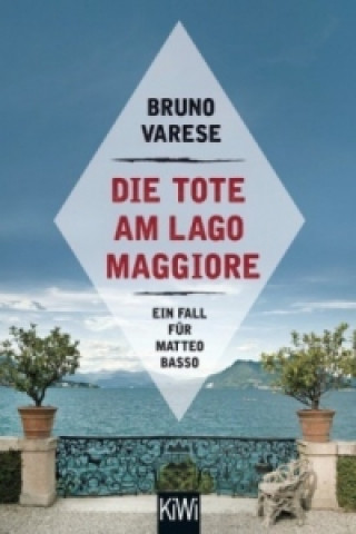 Kniha Die Tote am Lago Maggiore Bruno Varese