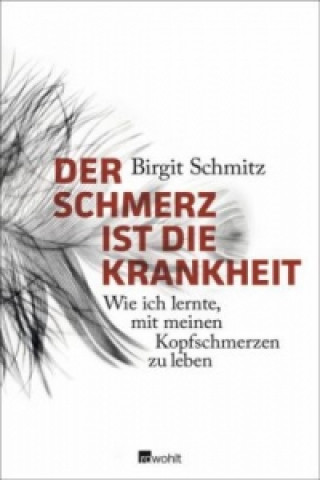Carte Der Schmerz ist die Krankheit Birgit Schmitz
