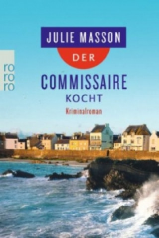 Könyv Der Commissaire kocht Julie Masson