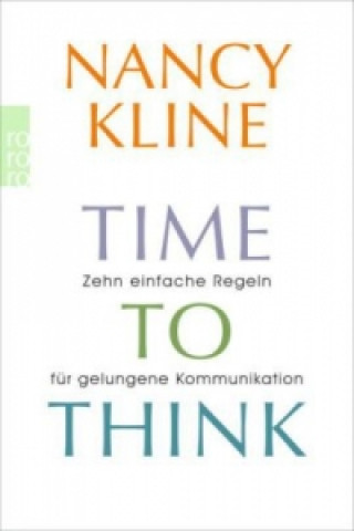 Kniha Time to think Nancy Kline