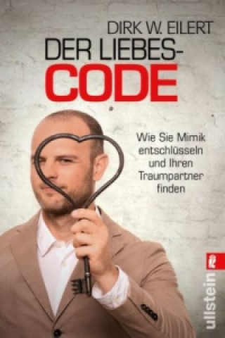 Könyv Der Liebes-Code Dirk W. Eilert