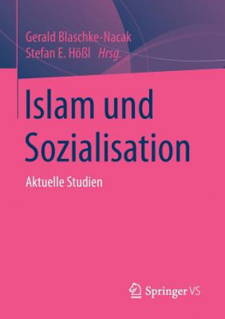 Książka Islam Und Sozialisation Gerald Blaschke-Nacak