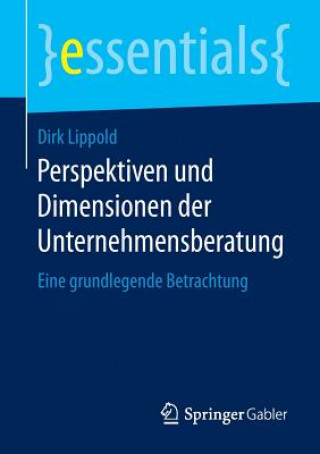 Książka Perspektiven Und Dimensionen Der Unternehmensberatung Dirk Lippold