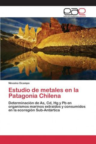 Knjiga Estudio de metales en la Patagonia Chilena Ocampo Ninoska