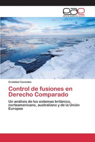 Książka Control de fusiones en Derecho Comparado Caviedes Cristobal