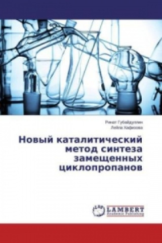 Könyv Novyj kataliticheskij metod sinteza zameshhennyh ciklopropanov Rinat Gubajdullin