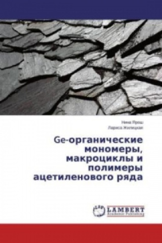 Livre Ge-organicheskie monomery, makrocikly i polimery acetilenovogo ryada Nina Yarosh