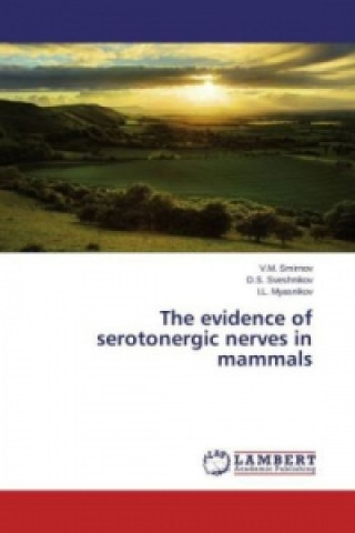 Kniha The evidence of serotonergic nerves in mammals V. M. Smirnov