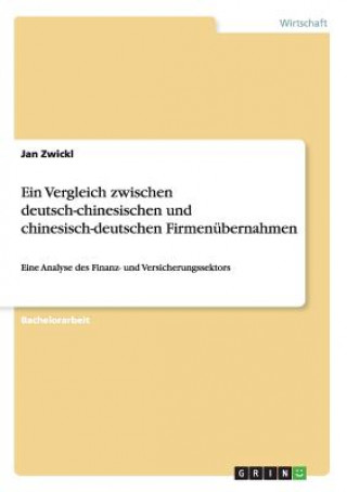 Carte Vergleich zwischen deutsch-chinesischen und chinesisch-deutschen Firmenubernahmen Jan Zwickl