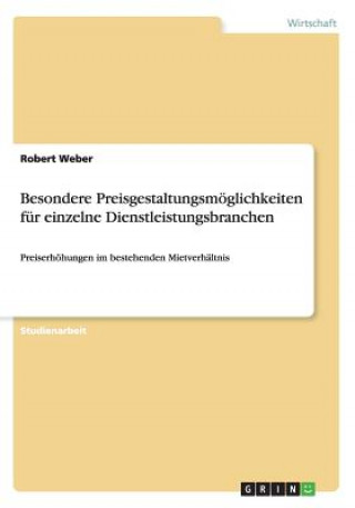 Buch Besondere Preisgestaltungsmoeglichkeiten fur einzelne Dienstleistungsbranchen Robert Weber