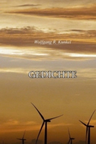 Buch Gedichte Wolfgang R. Kunkel