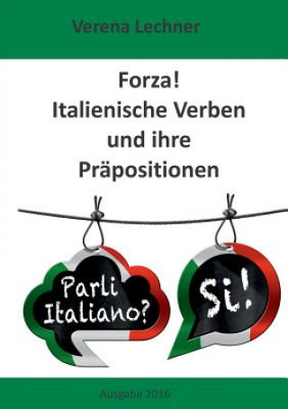 Kniha Forza! Italienische Verben und ihre Prapositionen Verena Lechner