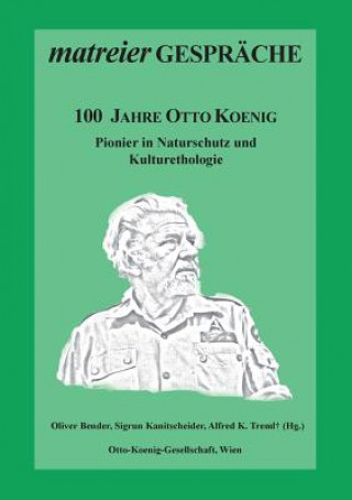 Kniha 100 Jahre Otto Koenig Oliver Bender