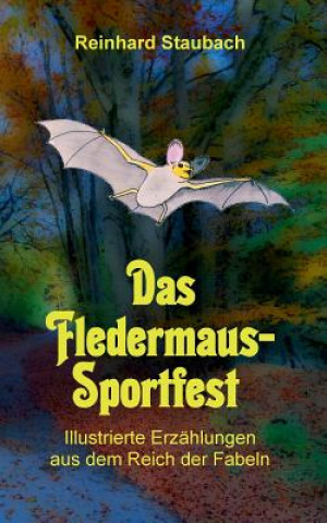 Kniha Fledermaus-Sportfest Reinhard Staubach