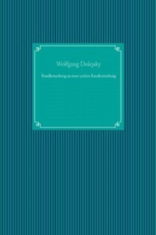 Kniha Randbemerkung zu einer uralten Randbemerkung Wolfgang Dolejsky