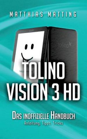 Kniha tolino vision 3 HD - das inoffizielle Handbuch Matthias Matting