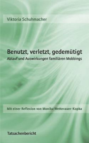 Buch Benutzt, verletzt, gedemutigt Viktoria Schuhmacher