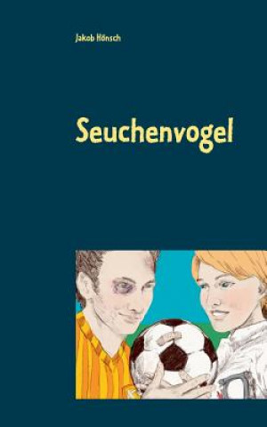 Knjiga Seuchenvogel Jakob Honsch