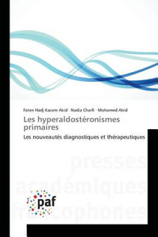 Livre Les Hyperaldosteronismes Primaires Kacem Akid-F