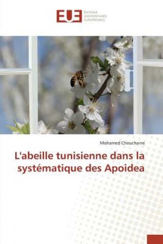 Kniha Labeille Tunisienne Dans La Systematique Des Apoidea Chouchaine-M