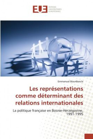 Könyv Les Representations Comme Determinant Des Relations Internationales Bourdoncle-E