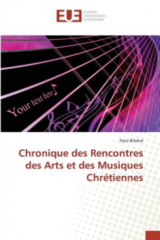 Carte Chronique Des Rencontres Des Arts Et Des Musiques Chretiennes Bibene-P