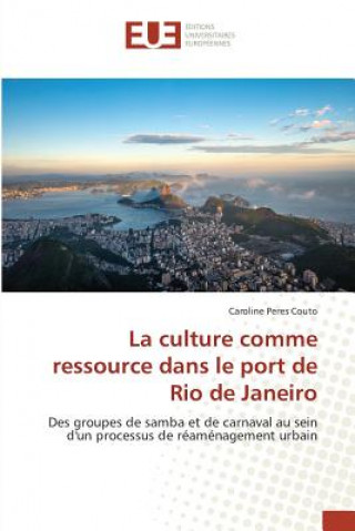 Книга Culture Comme Ressource Dans Le Port de Rio de Janeiro Couto-C