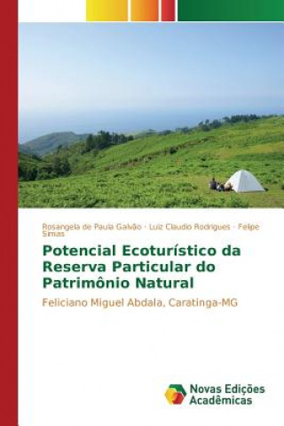 Könyv Potencial Ecoturistico da Reserva Particular do Patrimonio Natural Galvao Rosangela De Paula